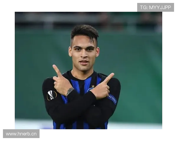 豪门对劳塔罗持续关注,近期表现稳健备受期待 豪门对劳塔罗持续关注,近期表现稳健备受期待